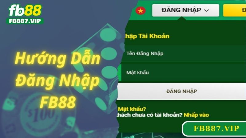 Hướng dẫn đăng nhập FB88 chi tiết và cụ thể cho newbie