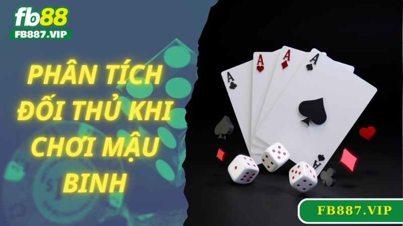 Phương pháp chơi mậu binh, phân tích đối thủ