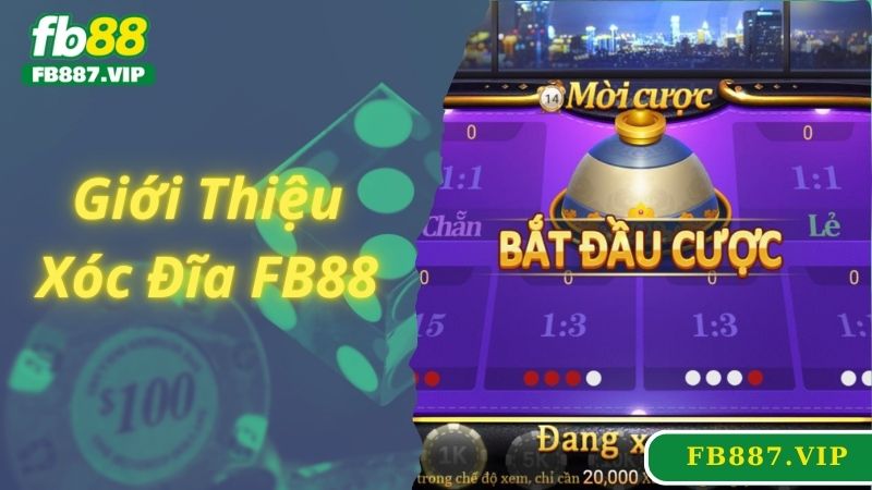 Giới thiệu game xóc đĩa FB88 hấp dẫn hàng đầu tại nhà cái