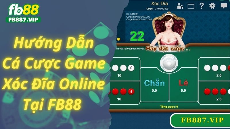 Hướng dẫn cách cược cá cược xóc đĩa online tại FB88 