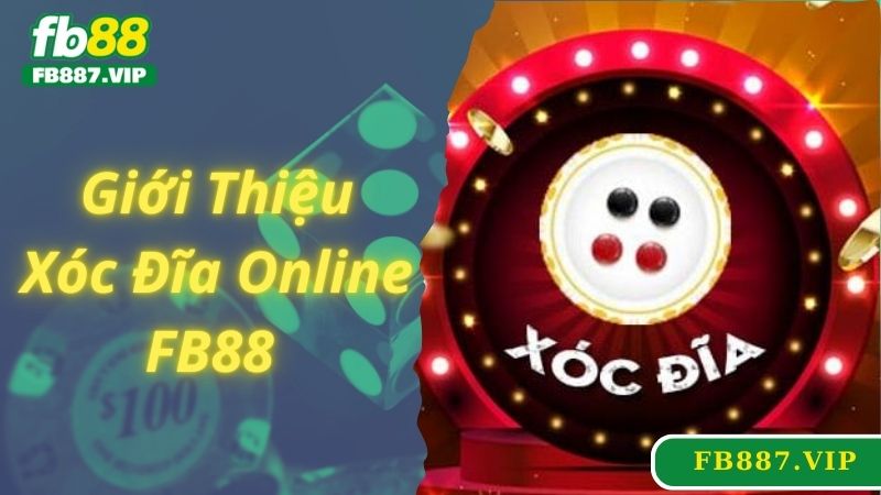 Giới thiệu game xóc đĩa online hấp dẫn tại FB88