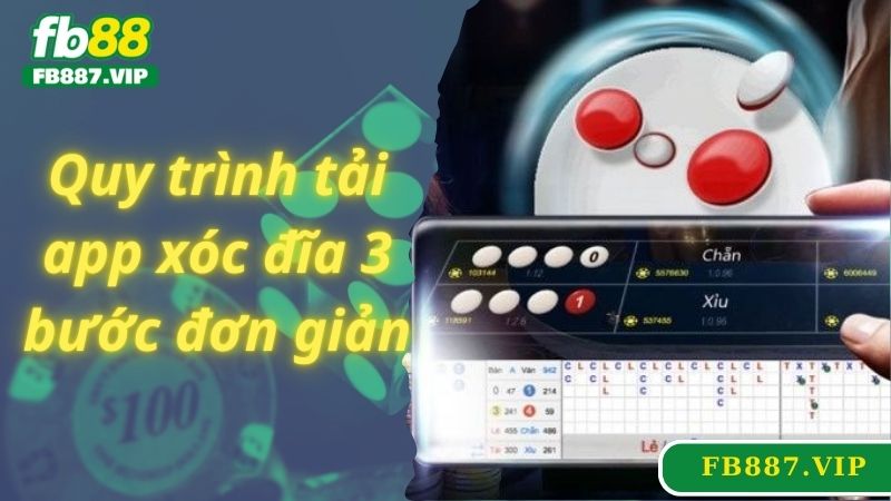 Quy trình tải app xóc đĩa 3 bước đơn giản