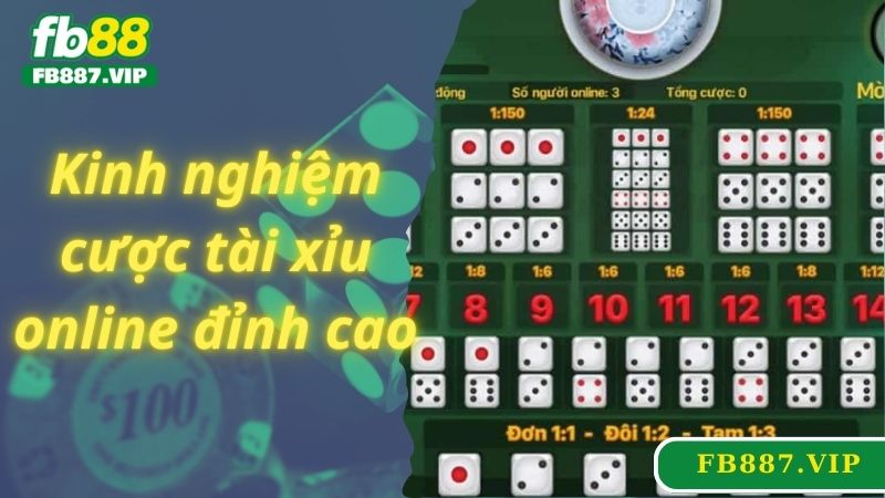 Kinh nghiệm cược tài xỉu online đỉnh cao